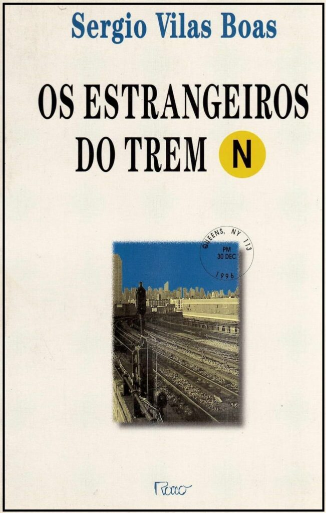 estrangeiros do trem n (reportagem romanceada) sergio vilas-boas livro premio jabuti 1998